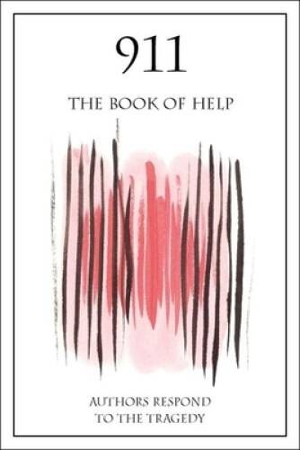 911: The Book of Help (Authors Respond to the Tragedy) – Paperback – GOOD