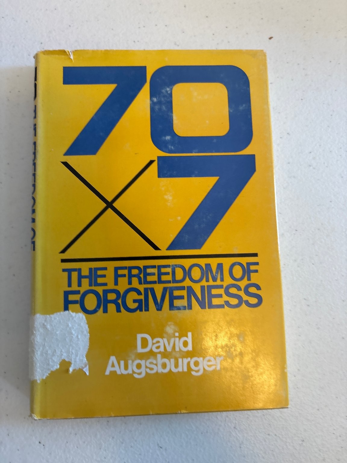 70 X 7 The Freedom of Forgiveness David Augsburger 1970 Moody Press