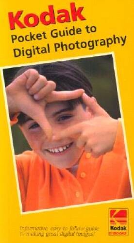 KODAK Pocket Guide to Digital Photography – Paperback By KODAK – GOOD