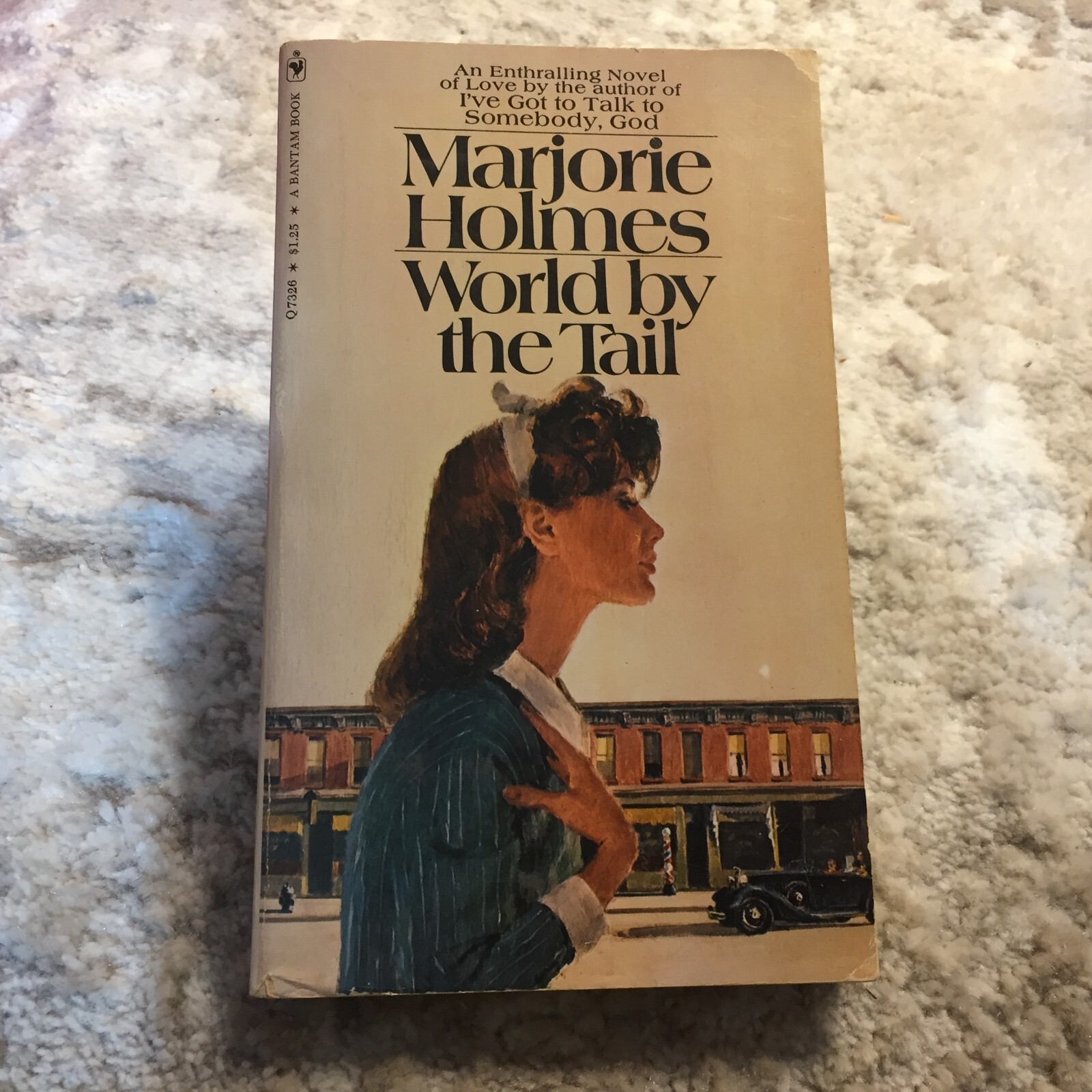 World By The Tail Romance Paperback Book by Marjorie Holmes Bantam Books 1972