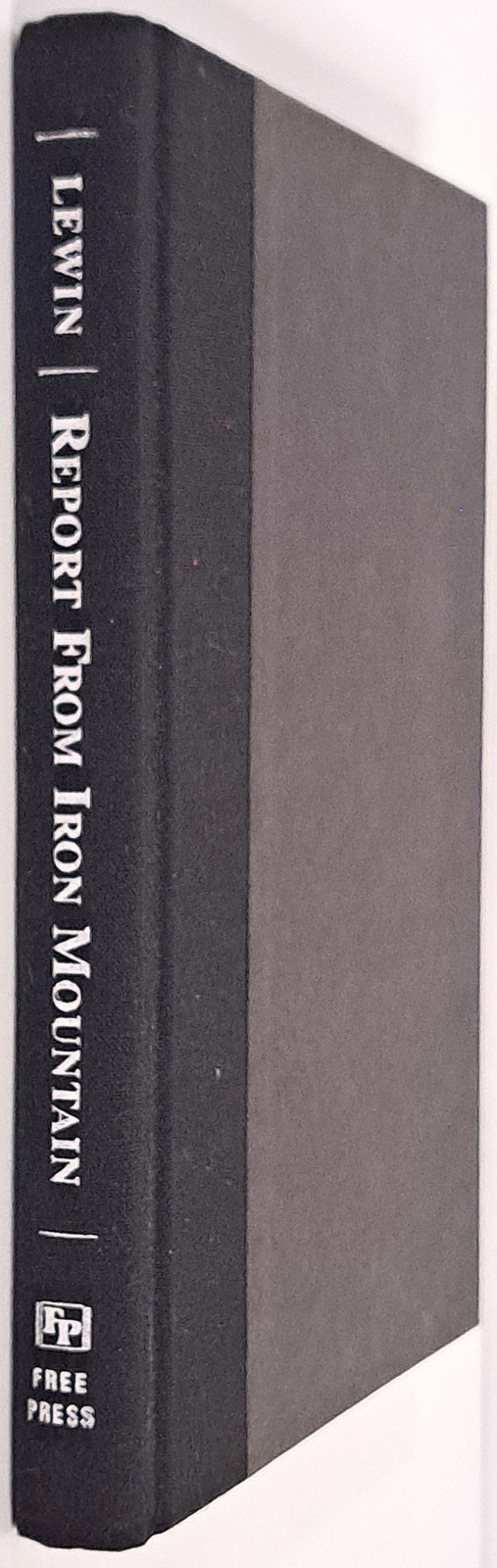 Report From Iron Mountain | Leonard C. Lewin ~ The Free Press HC 1996 Satire