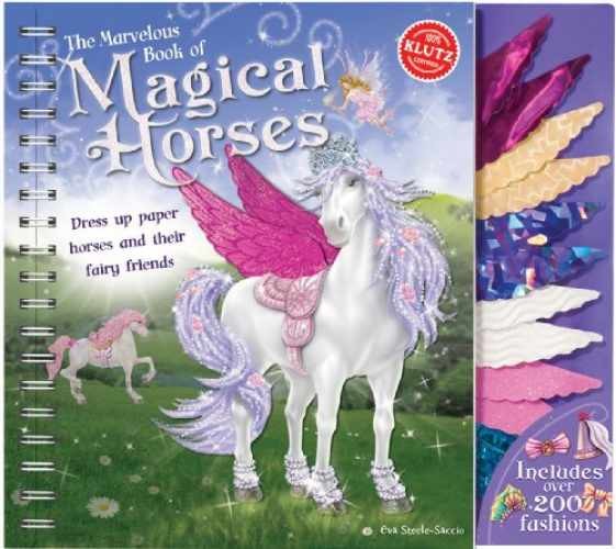 Klutz The Marvelous Book of Magical Horses: – Toy, by Steele-Staccio Eva – New r