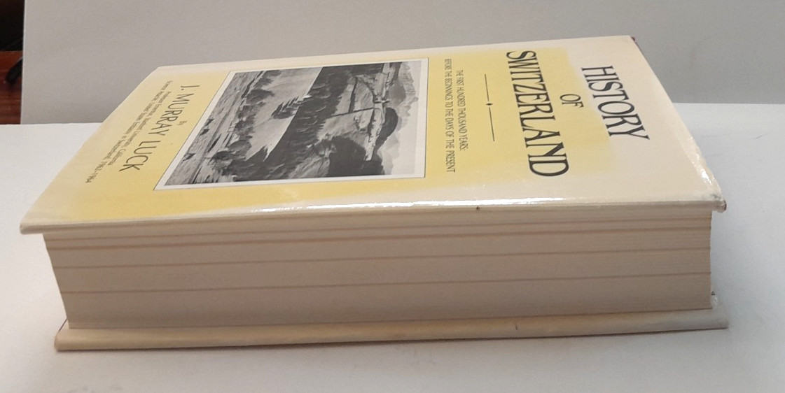 History of Switzerland – J. Murray Luck – 1985