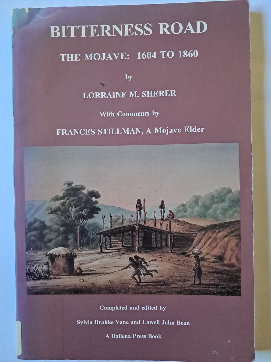 Bitterness Road The Mojave: 1604 to 1860 by Lorraine M. Sherer (pb)
