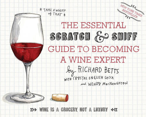 The Essential Scratch and Sniff Guide to Becoming a Wine Expert: Tak – VERY GOOD