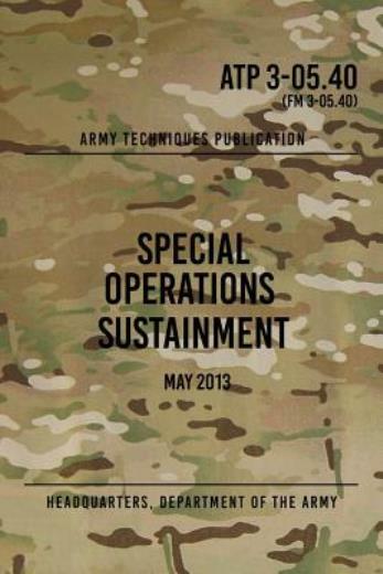 Atp 3-05 40 Special Operations Sustainment: May 2013