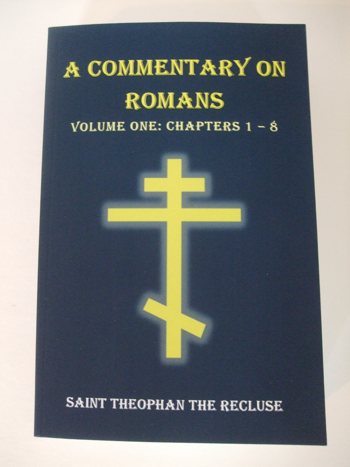 Commentary on Romans Chapters 1-8 by St. Theophan the Recluse. Orthodox. SALE
