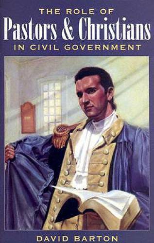 The Role of Pastors and Christians in Civil Government – Paperback – GOOD