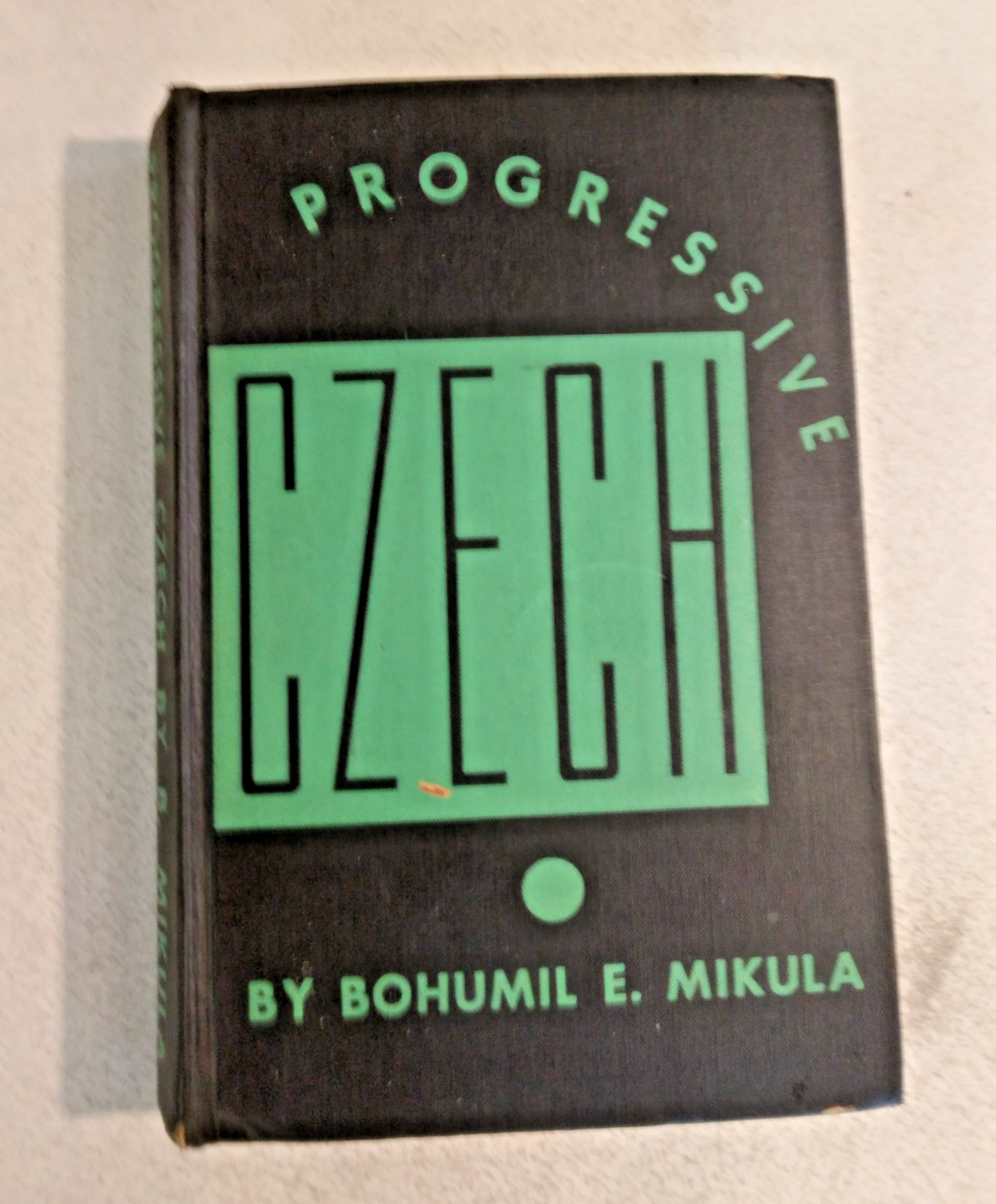 Progressive Czech ( Bohemian. ) Bohunil E .Mikula Hardback