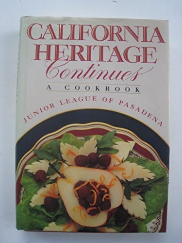 California Heritage Continues: A Cookbook – Hardcover – GOOD