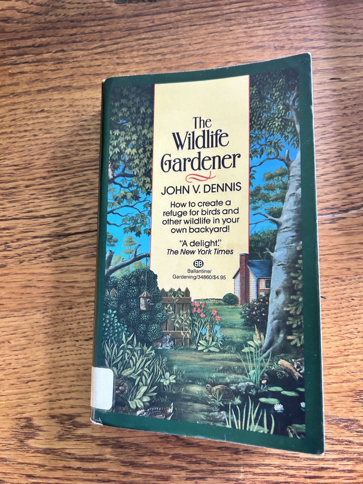 The Wildlife Gardener by John V. Dennis