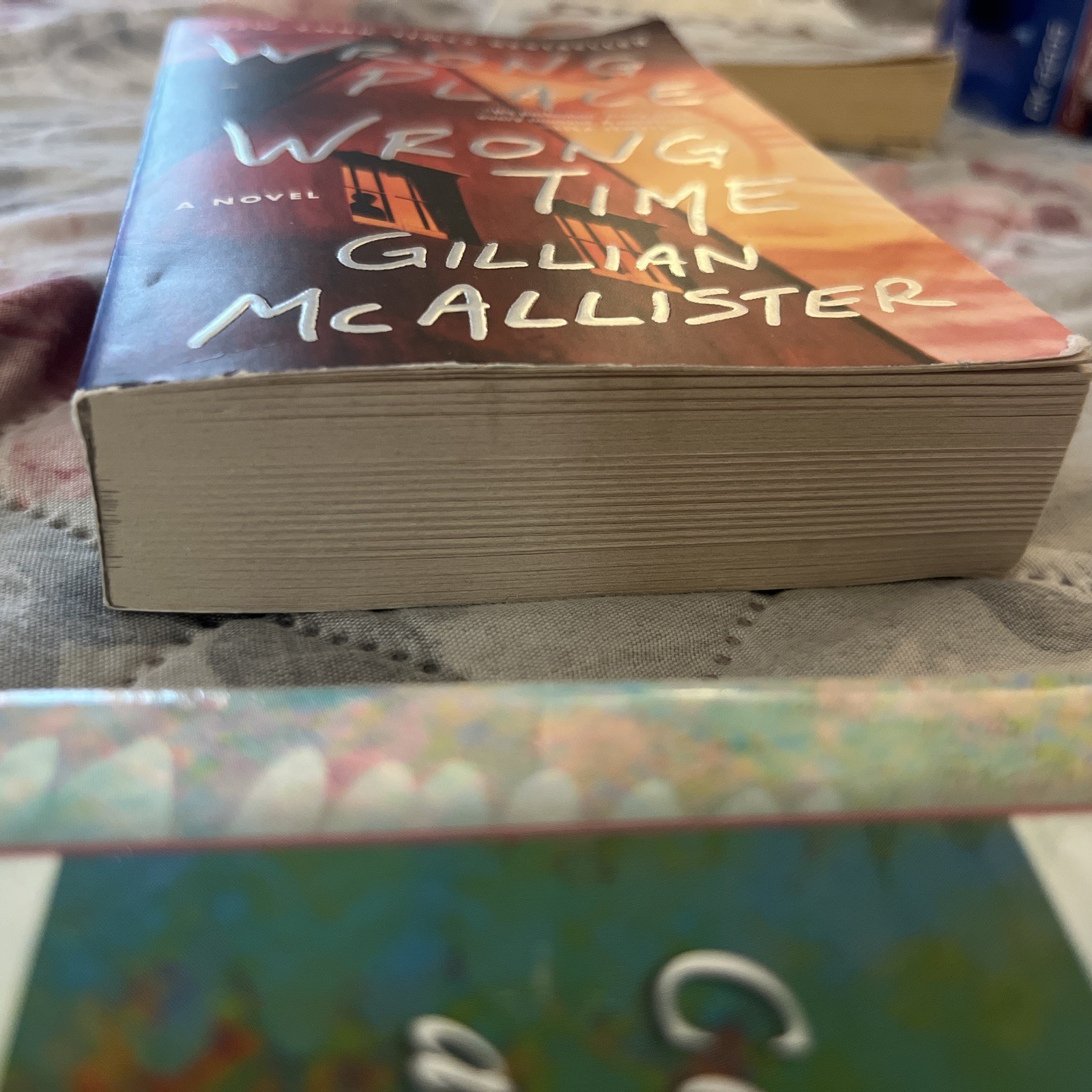 Wrong Place Wrong Time : A Novel by Gillian McAllister (2023, Trade Paperback)