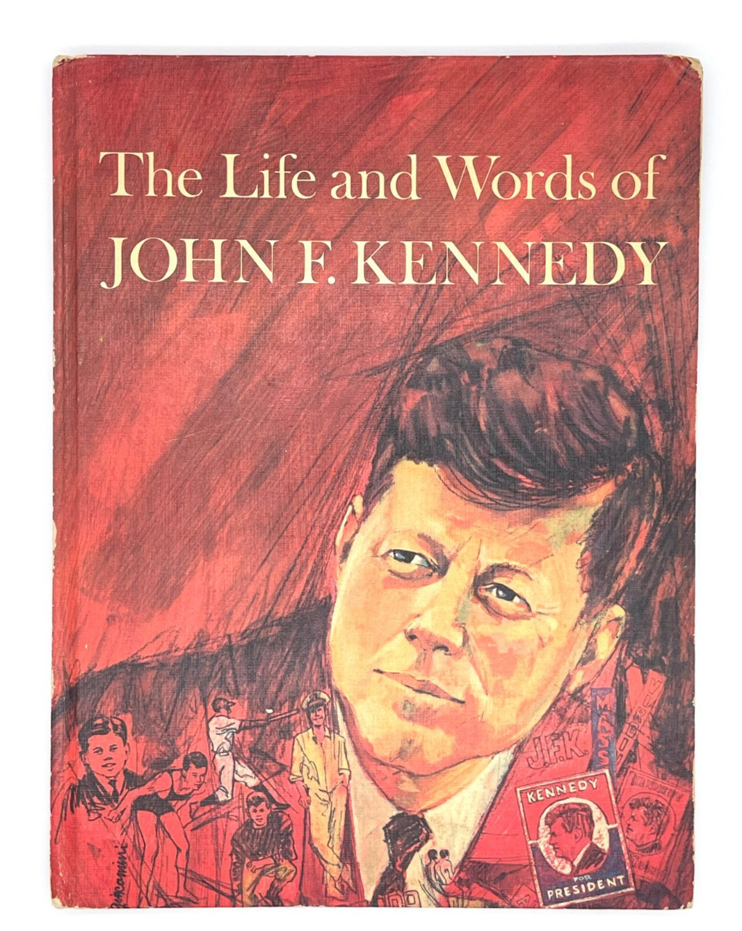 The Life and Words of John F. Kennedy Book James Playsted Wood 1964-82 pages