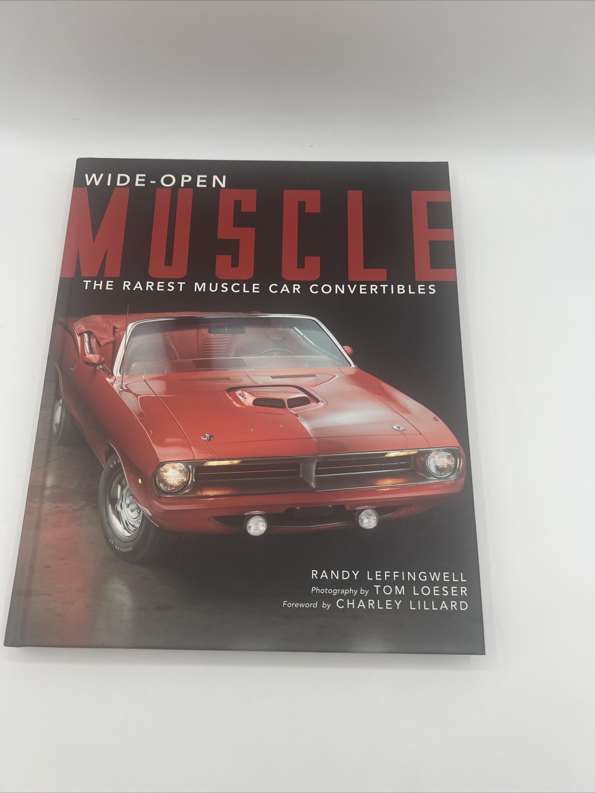 Wide-Open Muscle The Rarest Muscle Car Convertibles By Randy Leffingwell