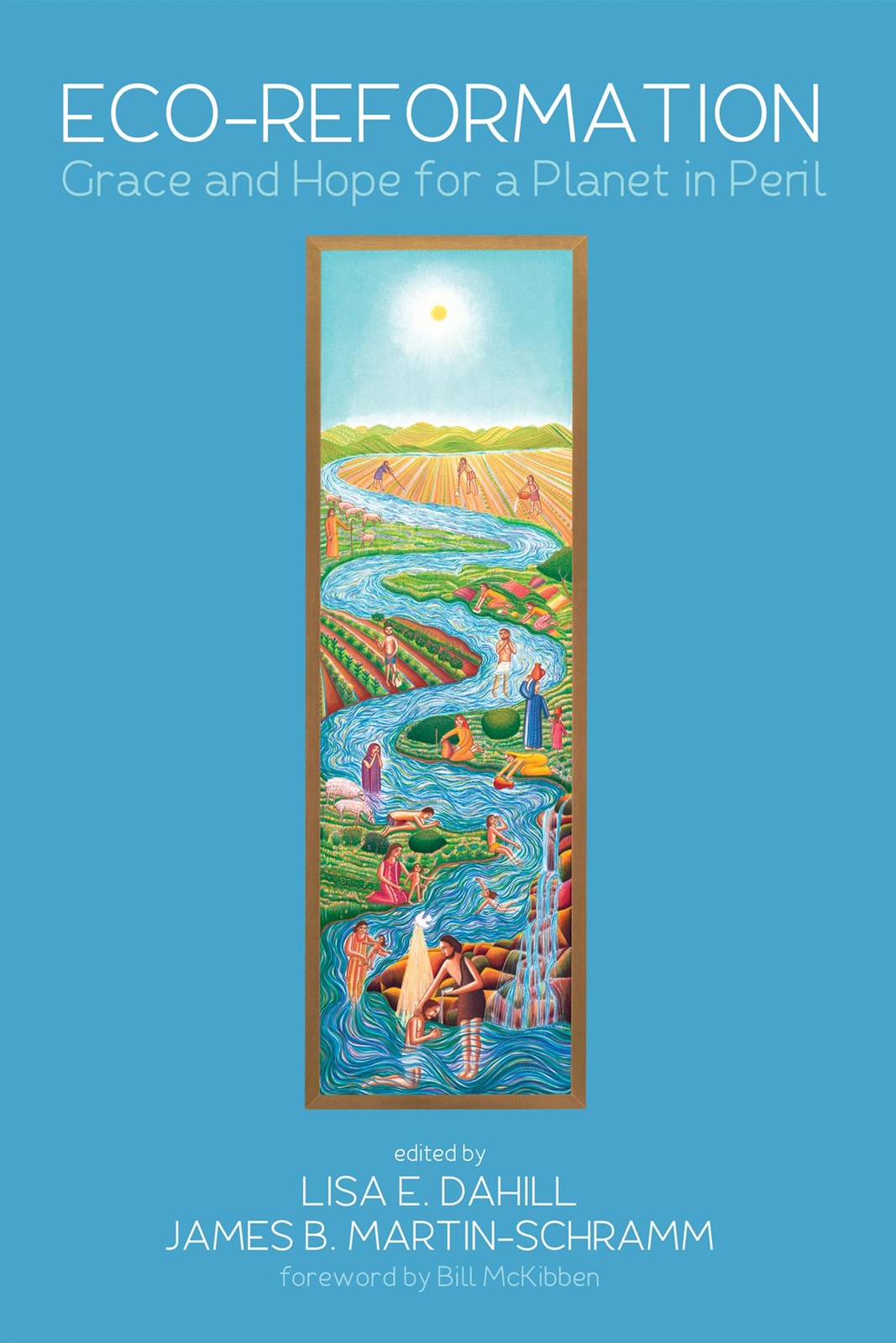 Eco-Reformation: Grace and Hope for a Planet in Peril – Dahill, Lisa E.|McKi…