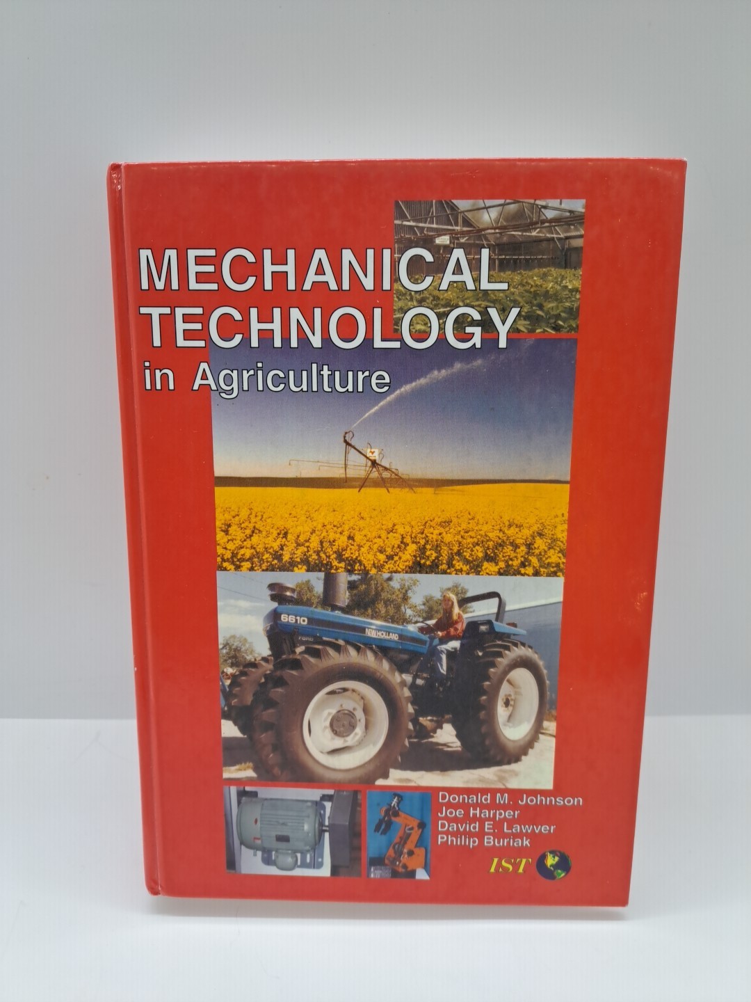 Mechanical Technology In Agriculture Donald M Johnson Joe Harper