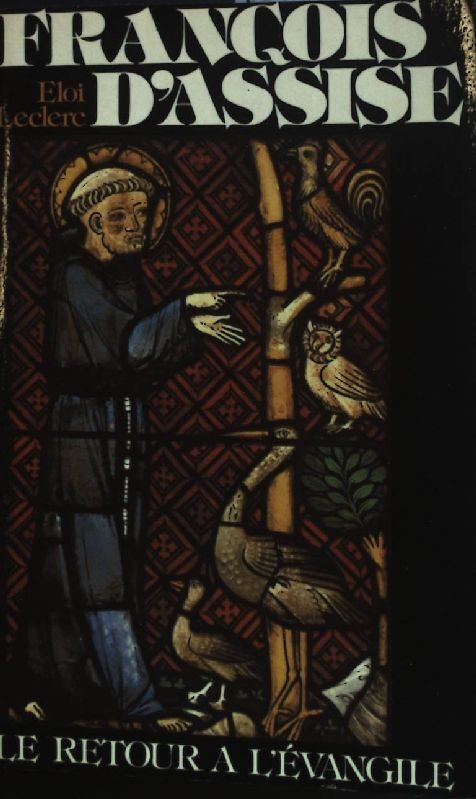 Francois d’ Assise. Leclere, Eloi: