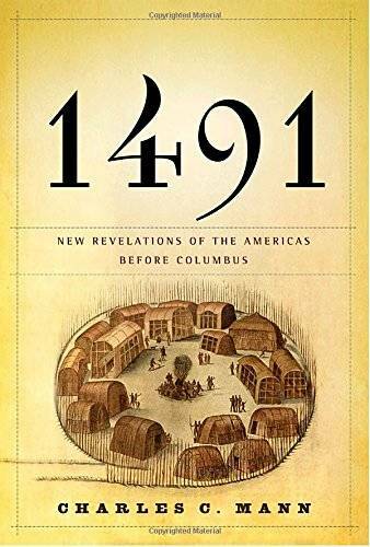 1491: New Revelations of the Americas Before Columbus – Hardcover – VERY GOOD