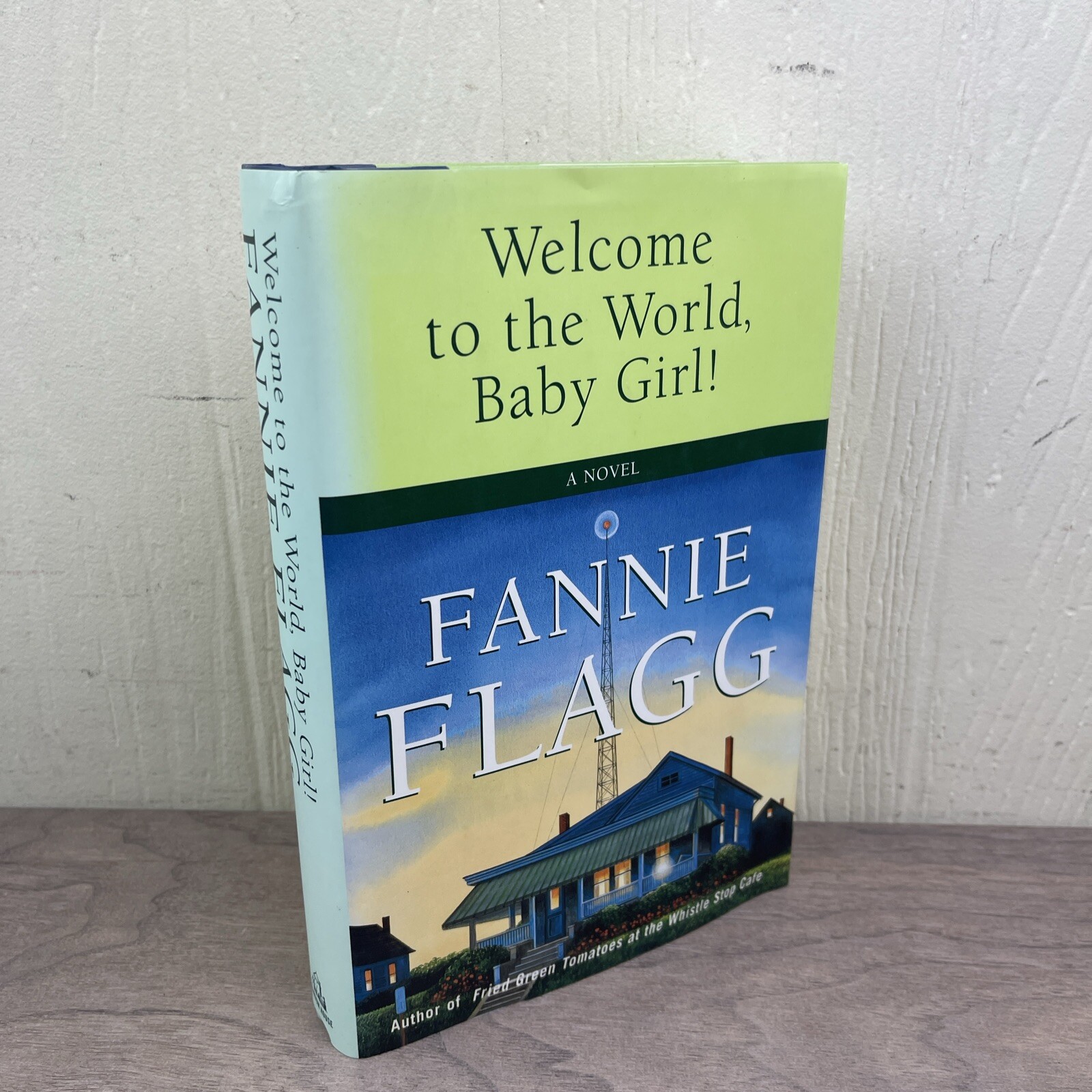 Welcome To The World, Baby Girl! by Fannie Flagg Signed First Edition HCDJ Book