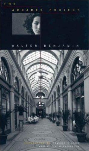 The Arcades Project by Benjamin, Walter