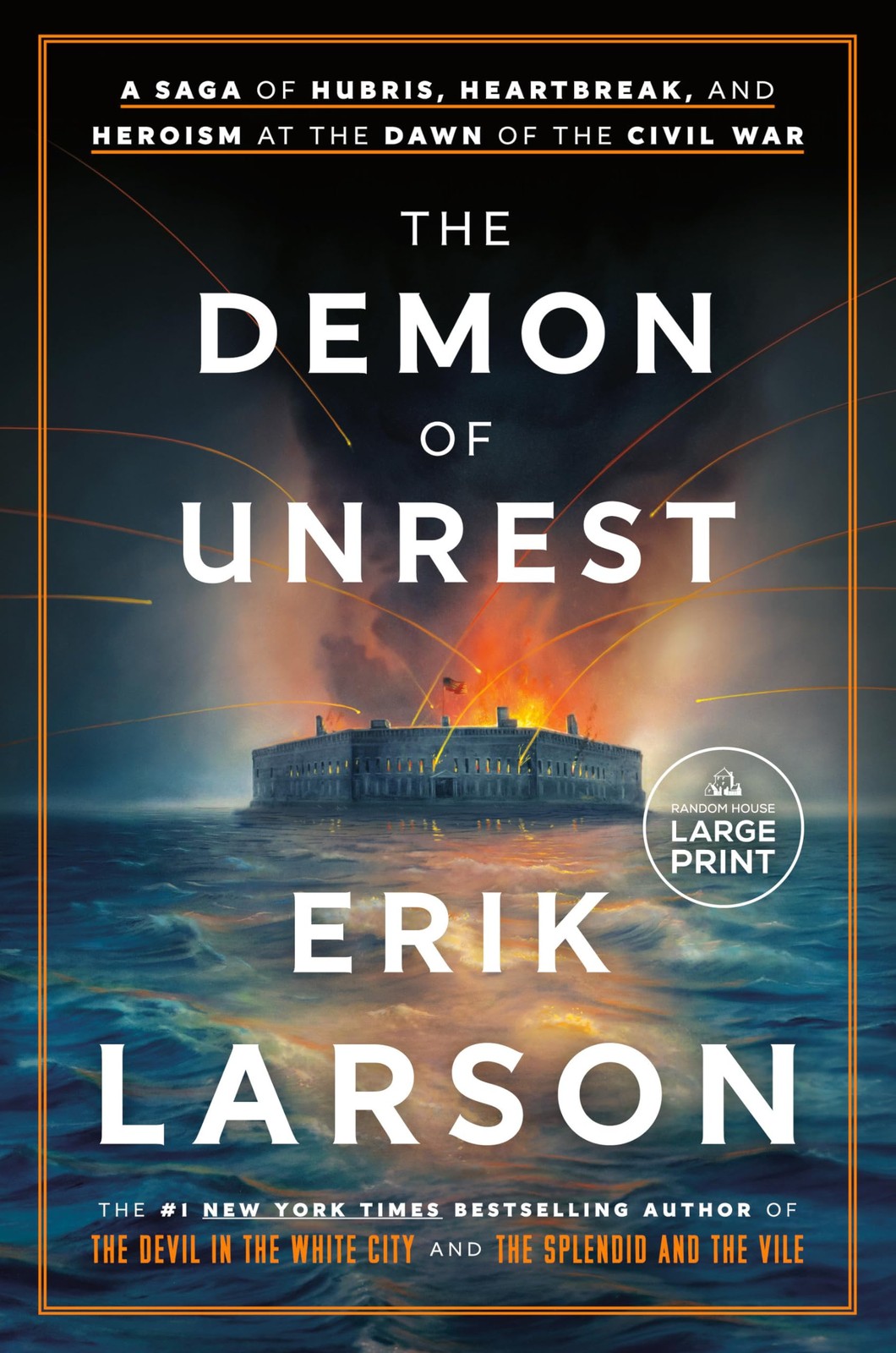 The Demon of Unrest: A Saga of Hubris, Heartbreak, and Heroism at the Dawn o…