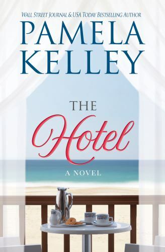 The Hotel by Kelley, Pamela M.