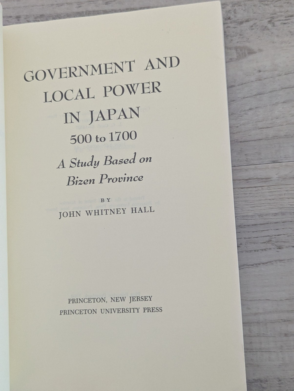 Government and Local Power in Japan 500-1700: Bizen Province; J. Hall – PB/VG