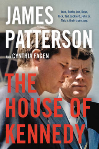 The House of Kennedy – Hardcover By Patterson, James – VERY GOOD