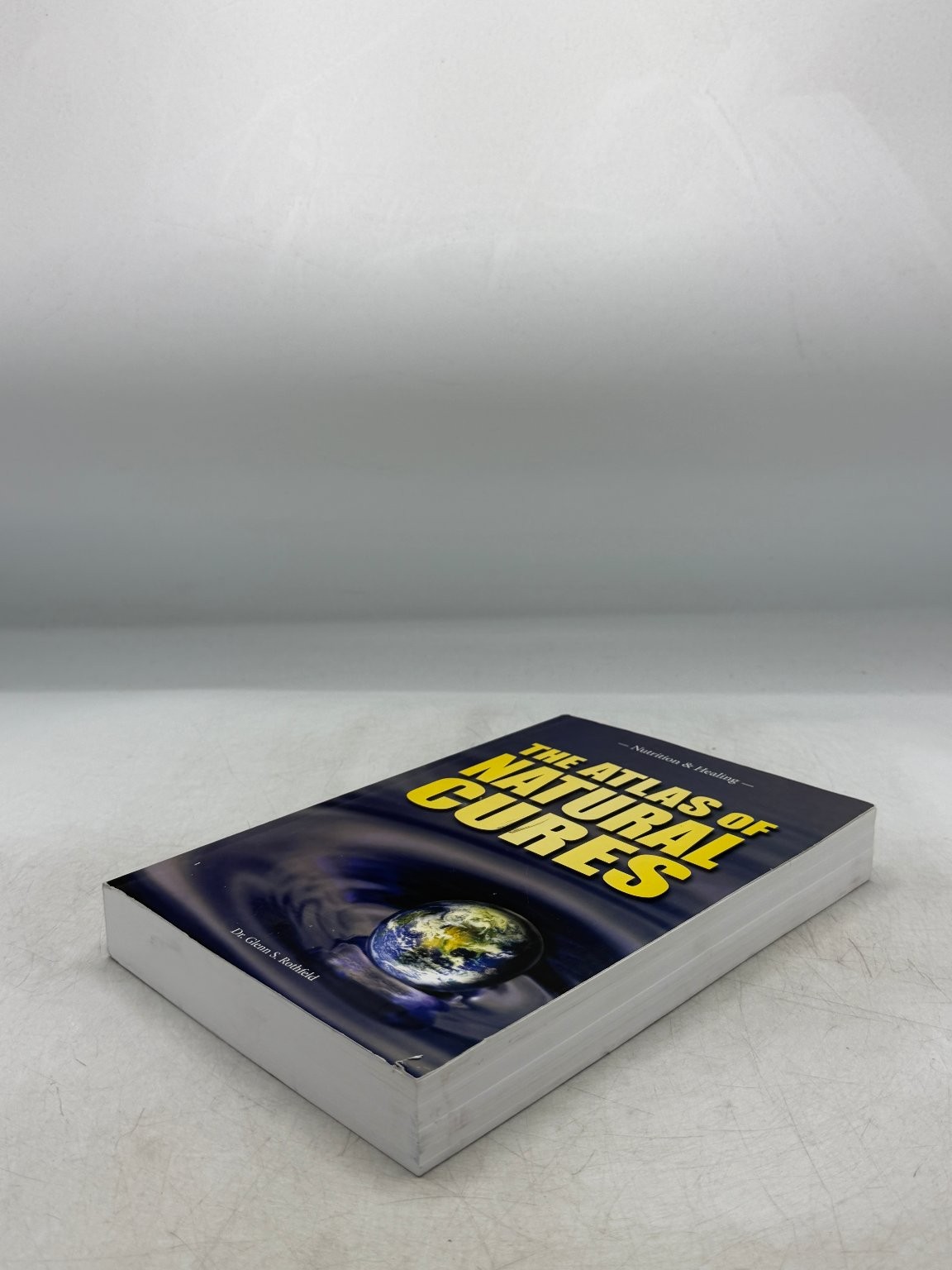 The Atlas of Natural Cures Dr. Glenn S. Rothfeld 2016 Nutrition & Healing