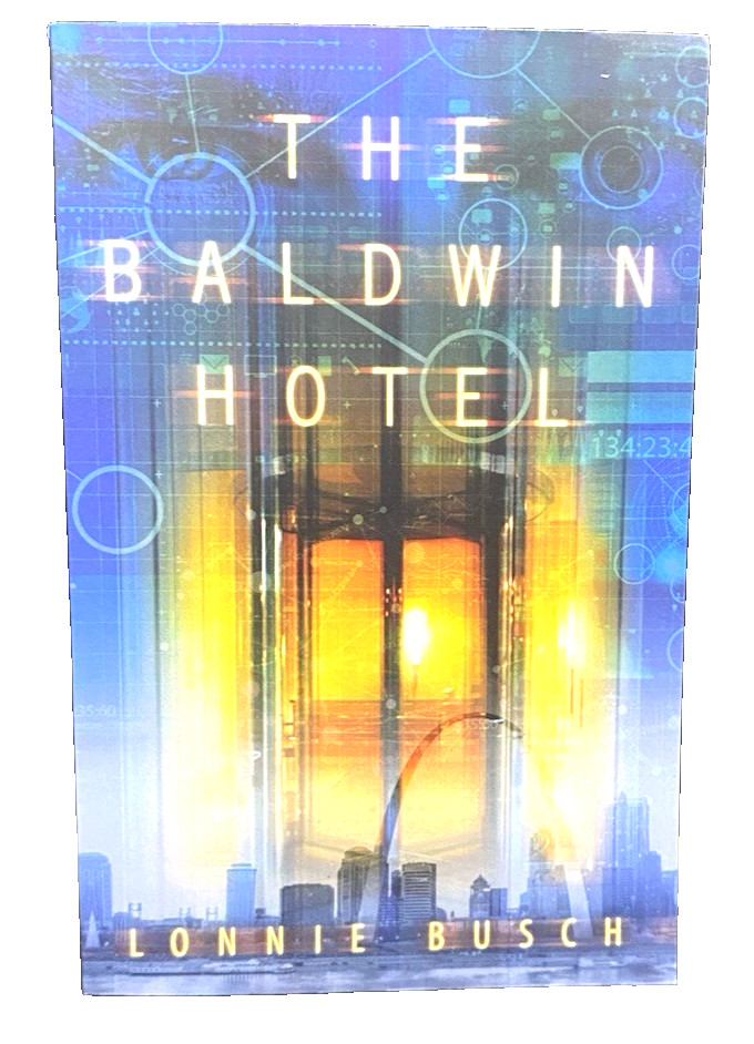 The Baldwin Hotel by Lonnie Busch (English) Paperback, 282 Pages (Signed)