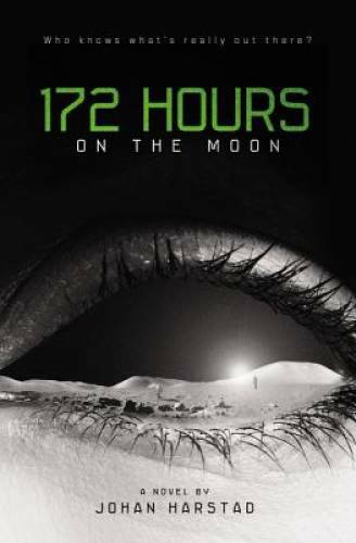 172 Hours on the Moon – Hardcover By Johan Harstad – GOOD