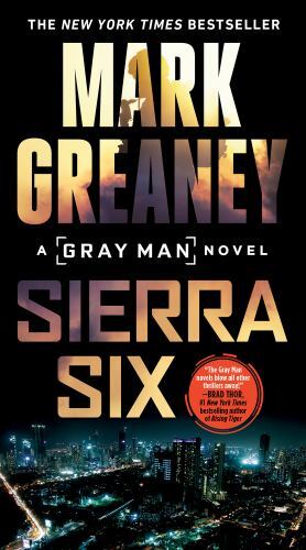 Sierra Six; Gray Man – 9780593099025, paperback, Mark Greaney