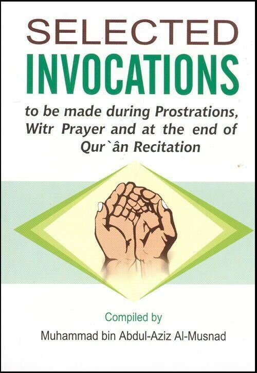 Selected Invocations (Pocket Size) By Muhammad bin Abdul-Aziz Al-Musnad