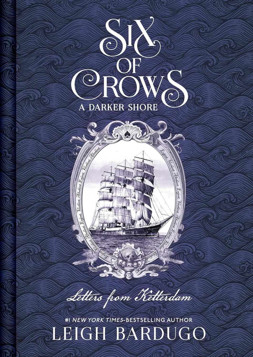 Six of Crows: A Darker Shore: Letters from Ketterdam Hardcover by Leigh Bardugo