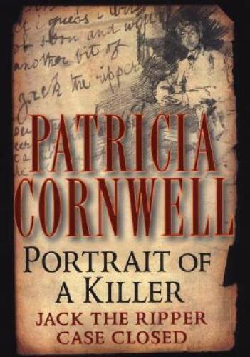 Portrait of a Killer: Jack the Ripper–Case Closed – Hardcover – GOOD