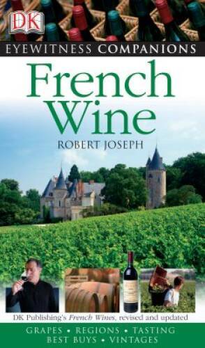 French Wine (Eyewitness Companion Guides) – Flexibound – VERY GOOD