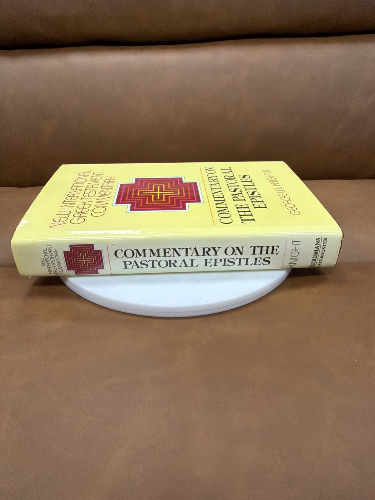 NEW INTERNATIONAL GREEK TESTAMENT COMMENTARY: THE PASTORAL By George W. Knight