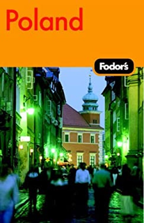 Poland – Fodor’s Perfect Inc. Staff Fodor’s Travel Publications