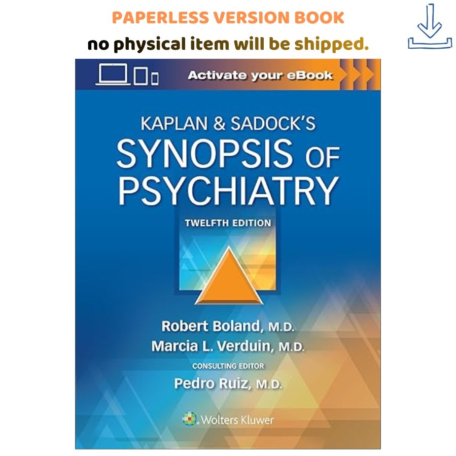 Kaplan & Sadock’s Synopsis of Psychiatry, Robert Boland 2021