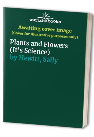 Plants and Flowers (Its Scien – VERY GOOD