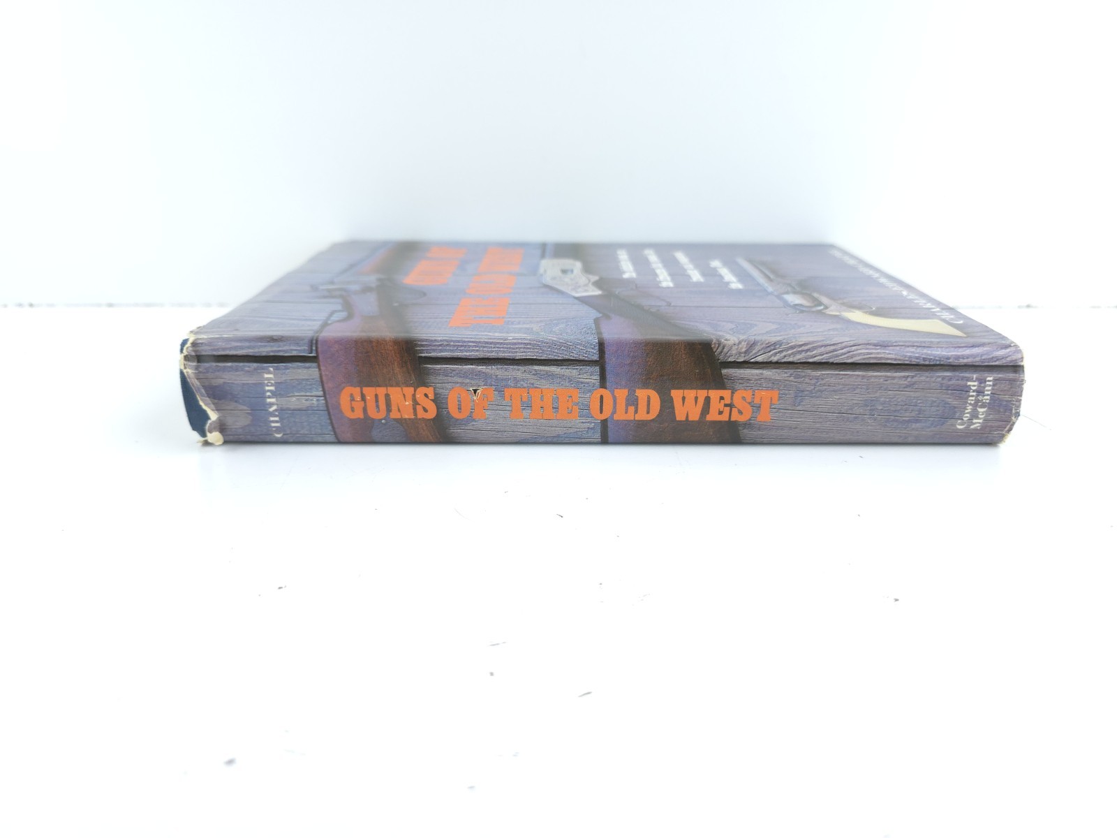 1961 Guns of the Old West Hardcover By Charles Edward Chapel