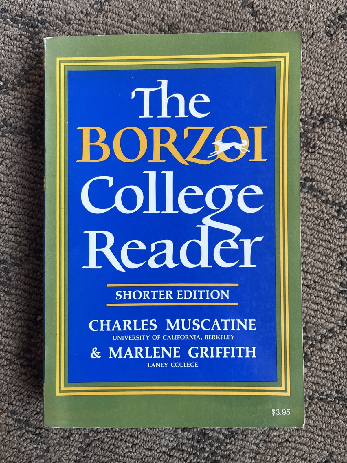 The Borzoi College Reader Shorter Edition Marlene Griffith/Charles Muscatine ‘68