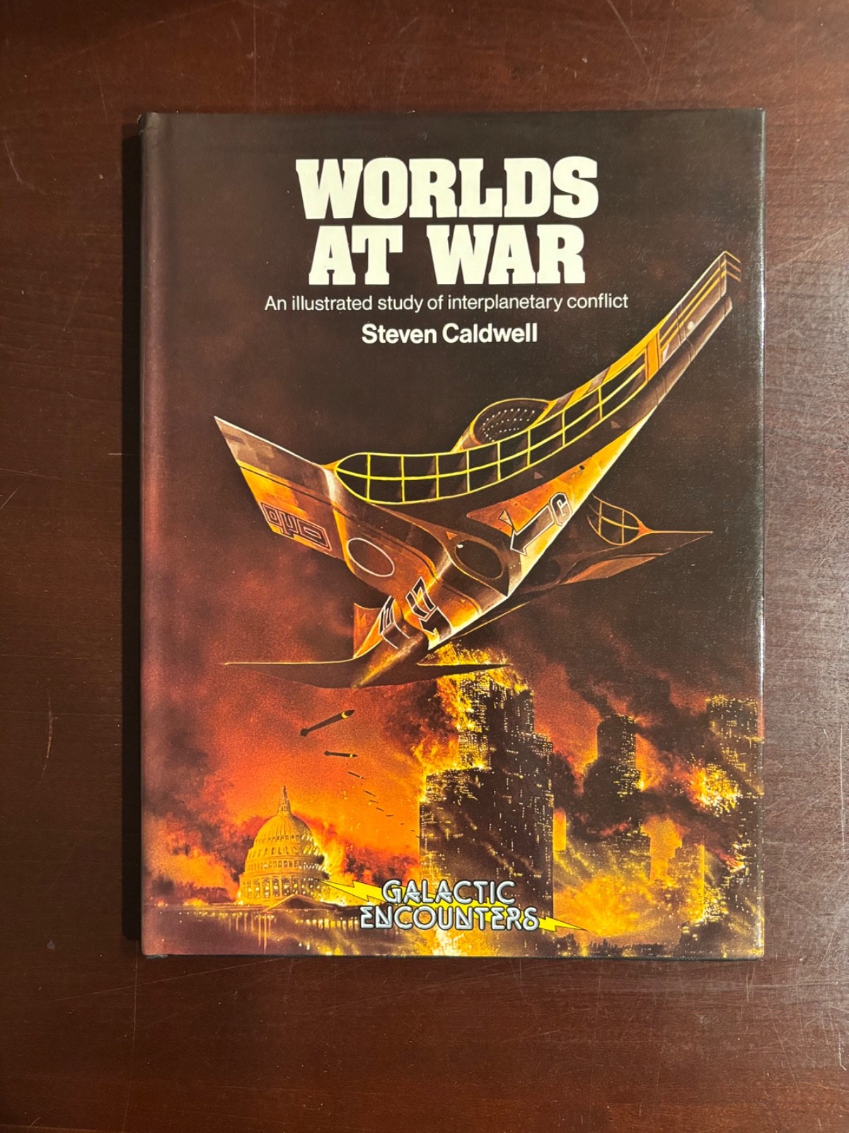 WORLDS AT WAR by Steven Caldwell / GALACTIC ENCOUNTERS / Interplanetary Conflict