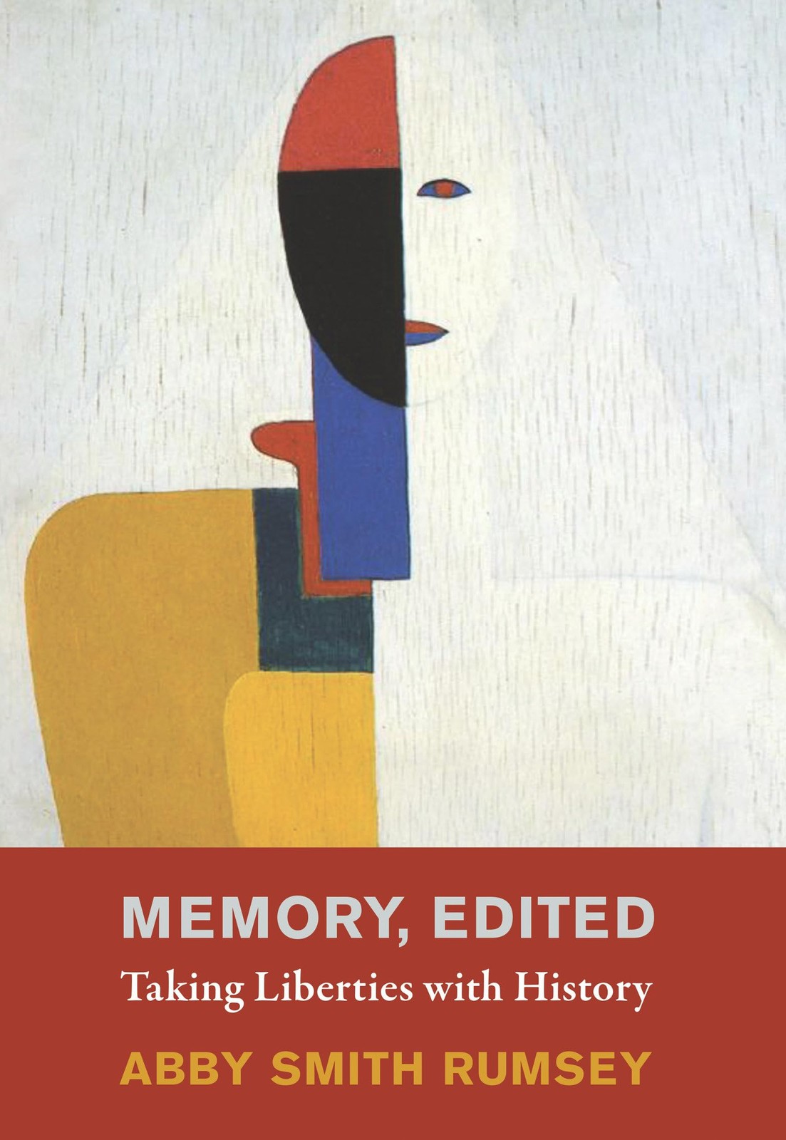 Memory, Edited: Taking Liberties with History, Rumsey, Abby Smith, Excellent Boo
