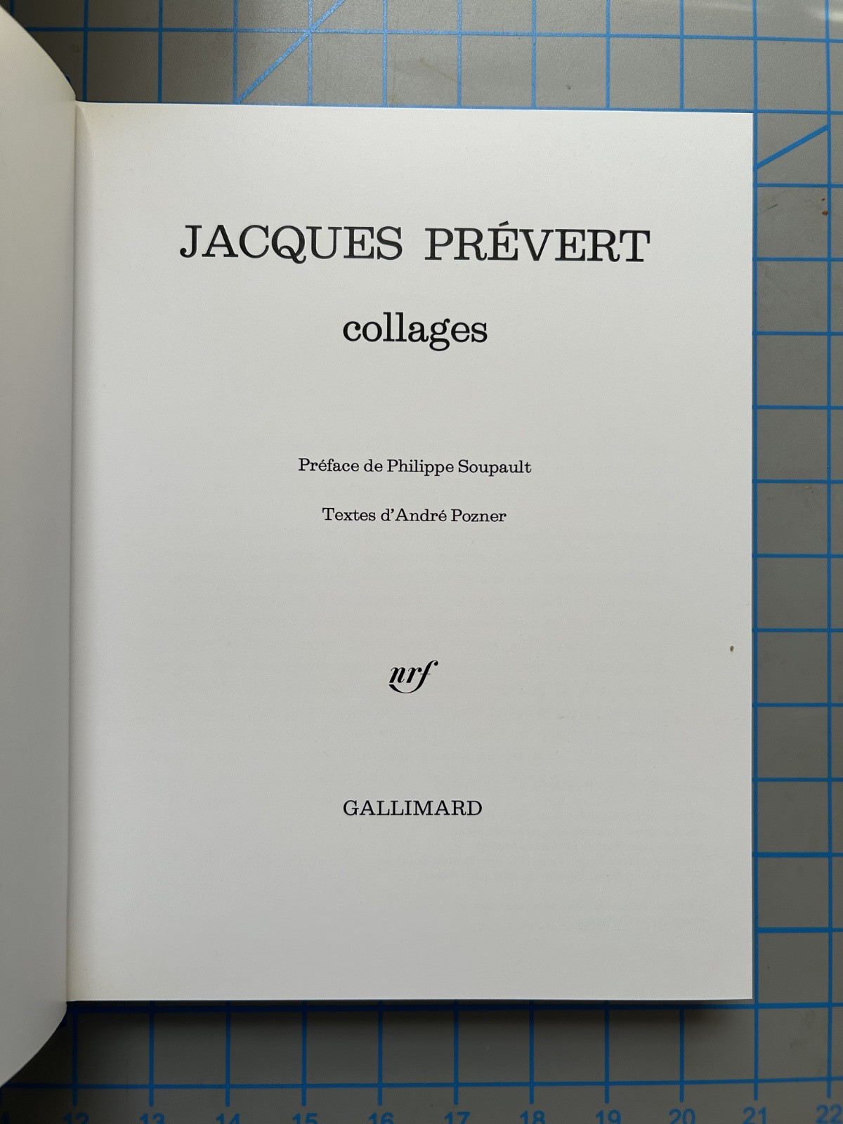 Jacques Prevert – Collages. Gallimard Hardcover, 1992 Philippe Soupault