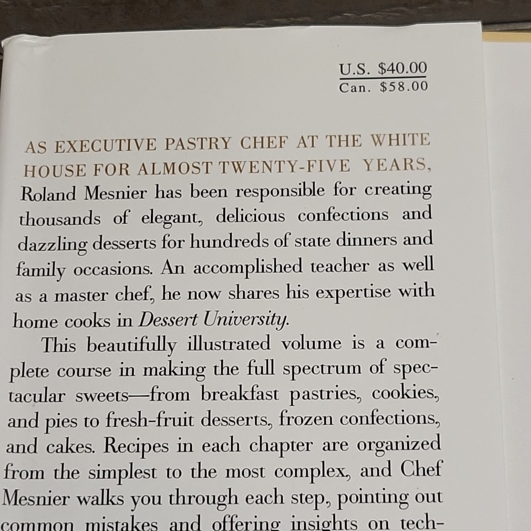 Dessert University White House Pastry Chef Roland Mesnier 300+ Recipes HC DJ VG+