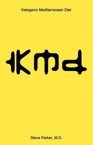 kmd: Ketogenic Mediterranean Diet – Paperback By Steve Parker – VERY GOOD