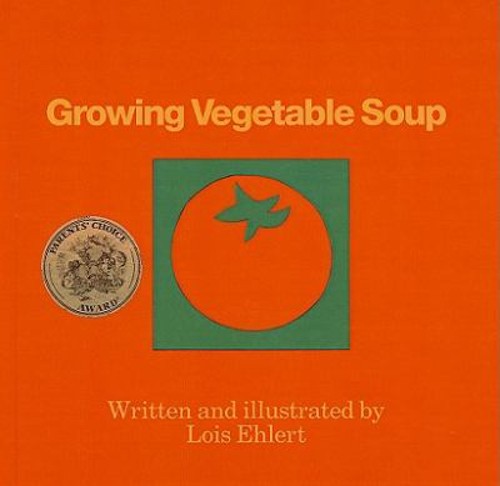 Growing Vegetable Soup Hardcover Lois Ehlert