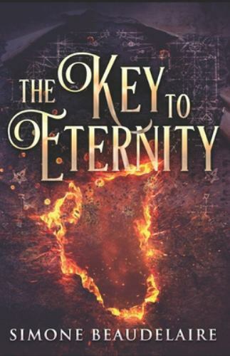 The Key To Eternity: A New Age Shapeshifter Romance by Beaudelaire, Simone