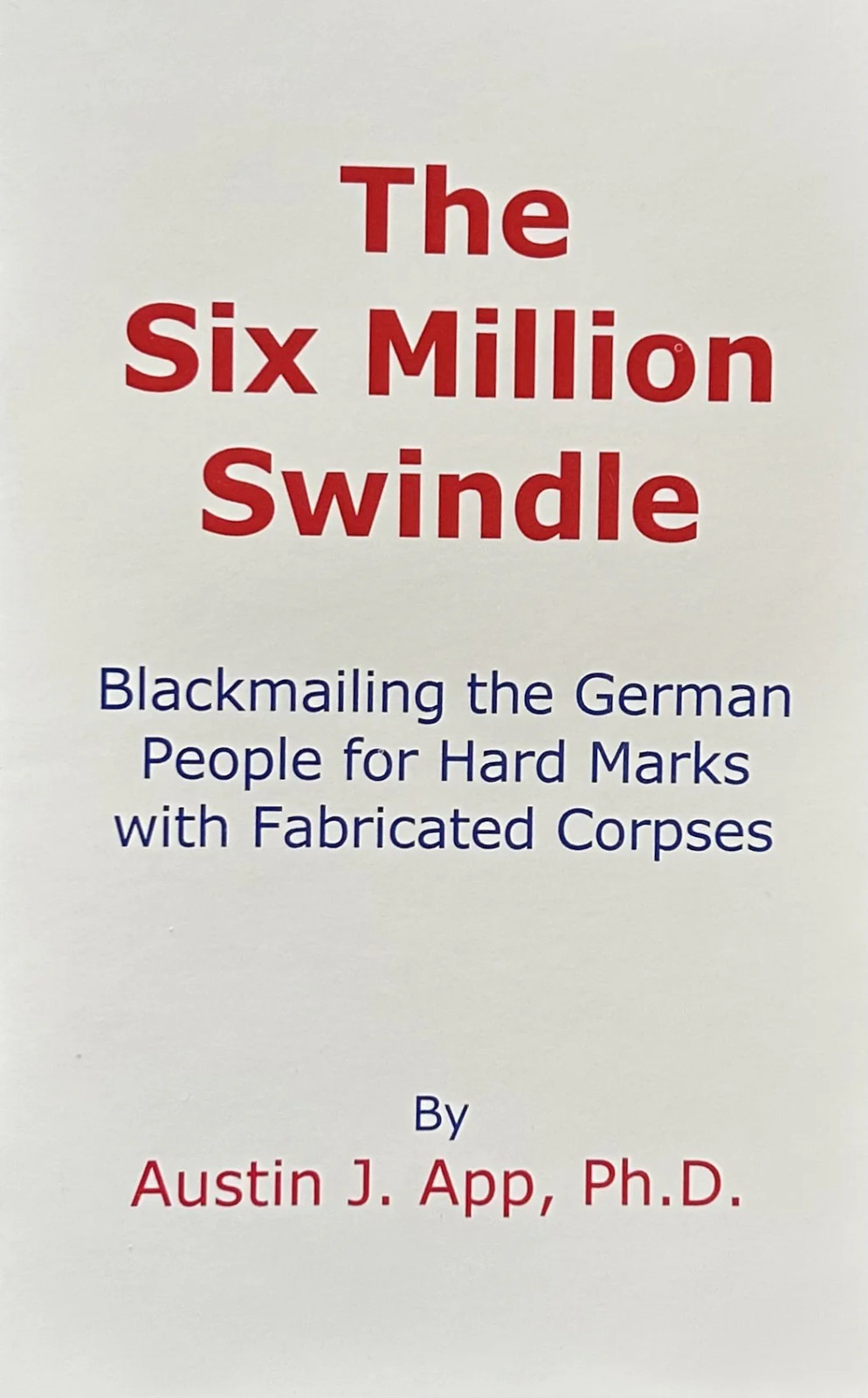 The Six Million Swindle, Austin J, App